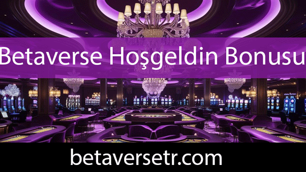 Betaverse hoşgeldin bonusu veren efektifçe platformdur.