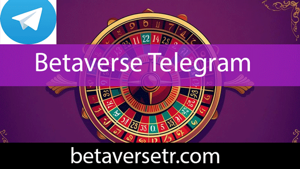 Betaverse telegram resmi kanalıyla elit düzeydedir.
